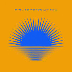 Gotta Be Cool (Luch Remix) album cover