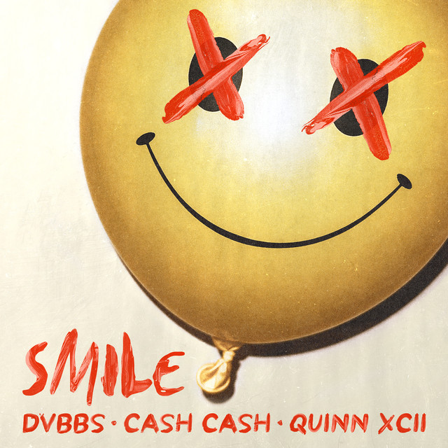 DVBBS, Cash Cash, Quinn, XCII - Smile